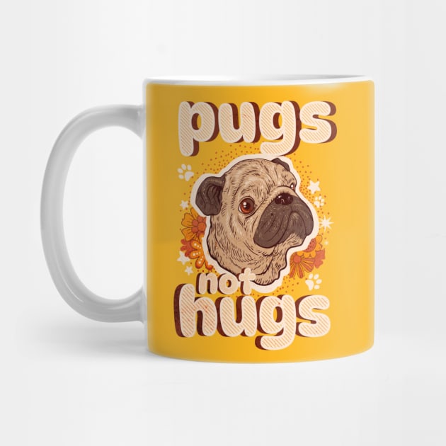 Pugs not hugs| pug; pug dog; pug lover; pugs; anti social; introvert; no hugging; not a hugger; dog lover; funny by Be my good time